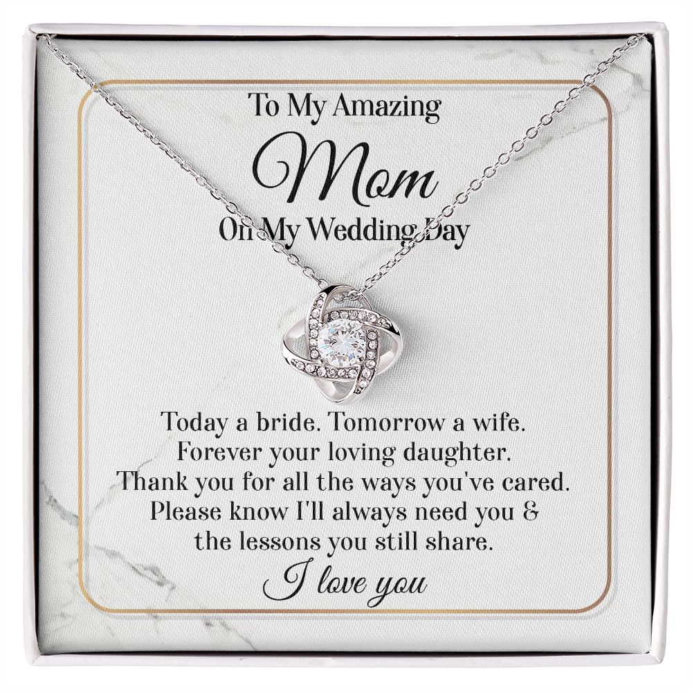 To My Amazing Mom On My Wedding Day - Love Knot Necklace