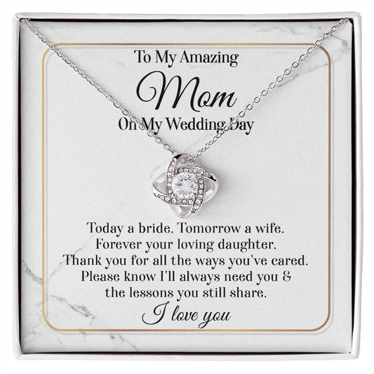 To My Amazing Mom On My Wedding Day - Love Knot Necklace