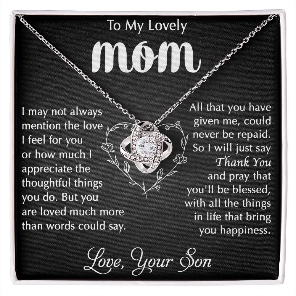 To My Lovely Mom - I Appreciate You - Love, Your Son