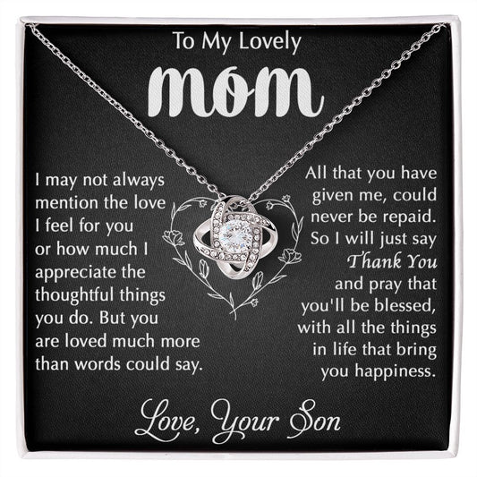 To My Lovely Mom - I Appreciate You - Love, Your Son