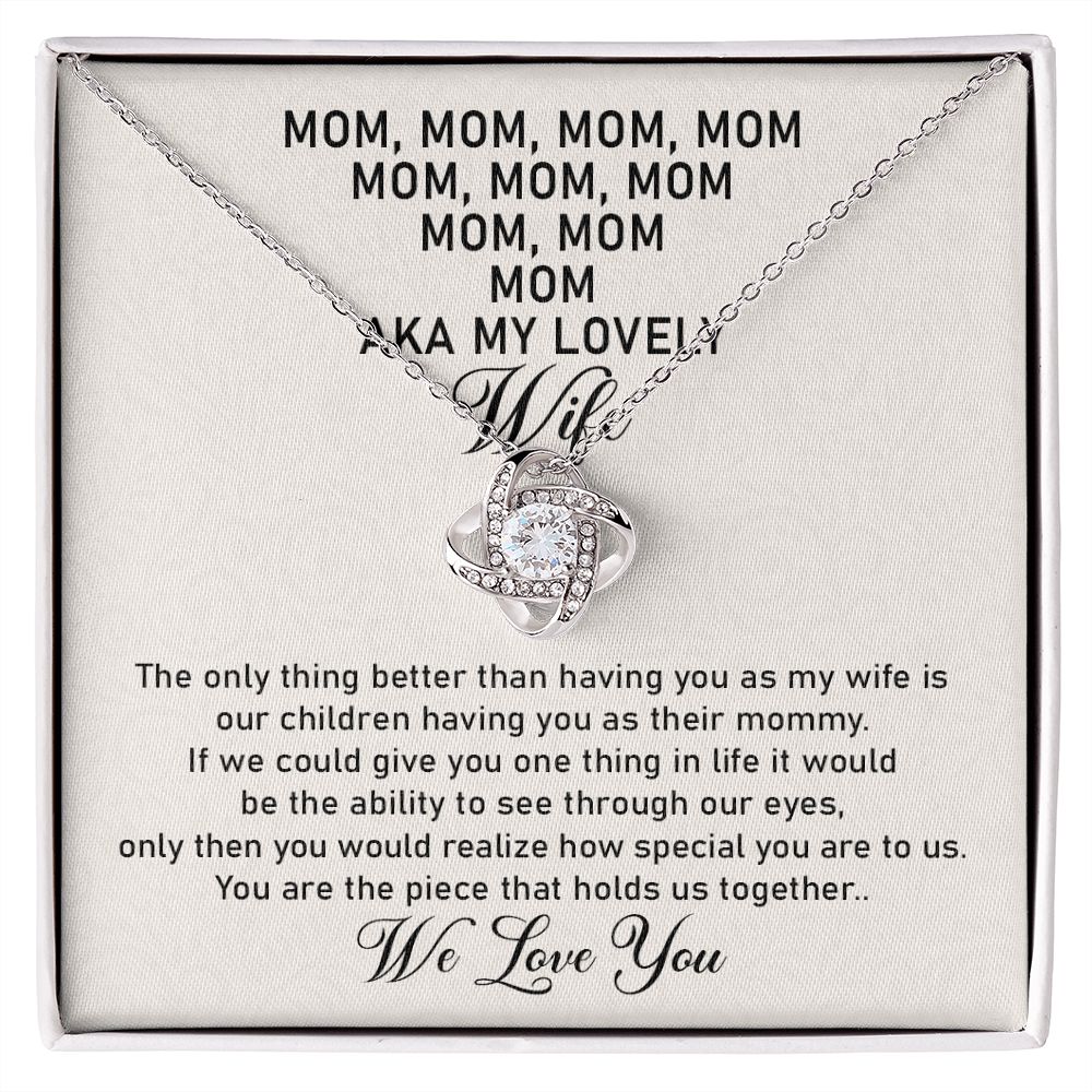 MOM, MOM, MOM, MOM - AKA MY LOVELY WIFE - WE LOVE YOU