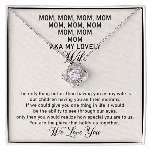 MOM, MOM, MOM, MOM - AKA MY LOVELY WIFE - WE LOVE YOU