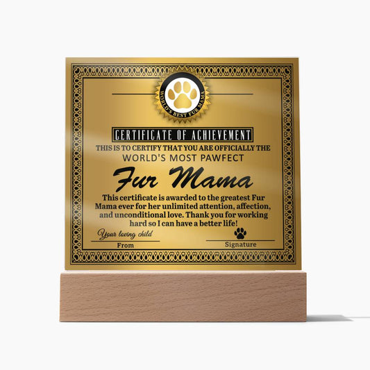 Fur Mama - Certificate of Achievement Acrylic