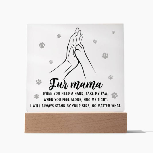 Fur Mama - Take My Paw Acrylic
