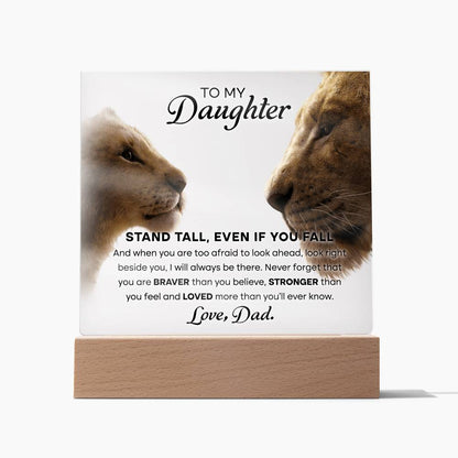 To My Daughter - Stand Tall Acrylic Plaque