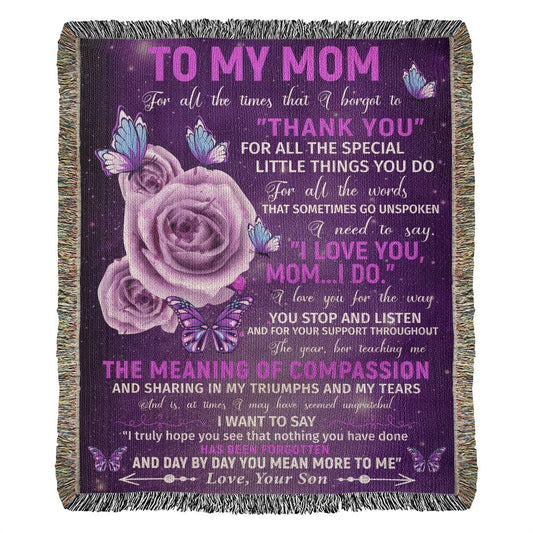 To My Mom - I Love You, Mom.....I Do - Heirloom Woven Blanket