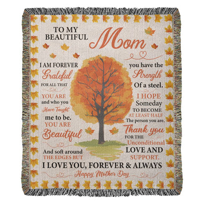 To My Beautiful Mom, I Love You Forever & Always - Heirloom Woven Blanket