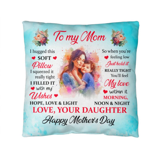 To My Mom - Love Your Daughter - Classic Pillow