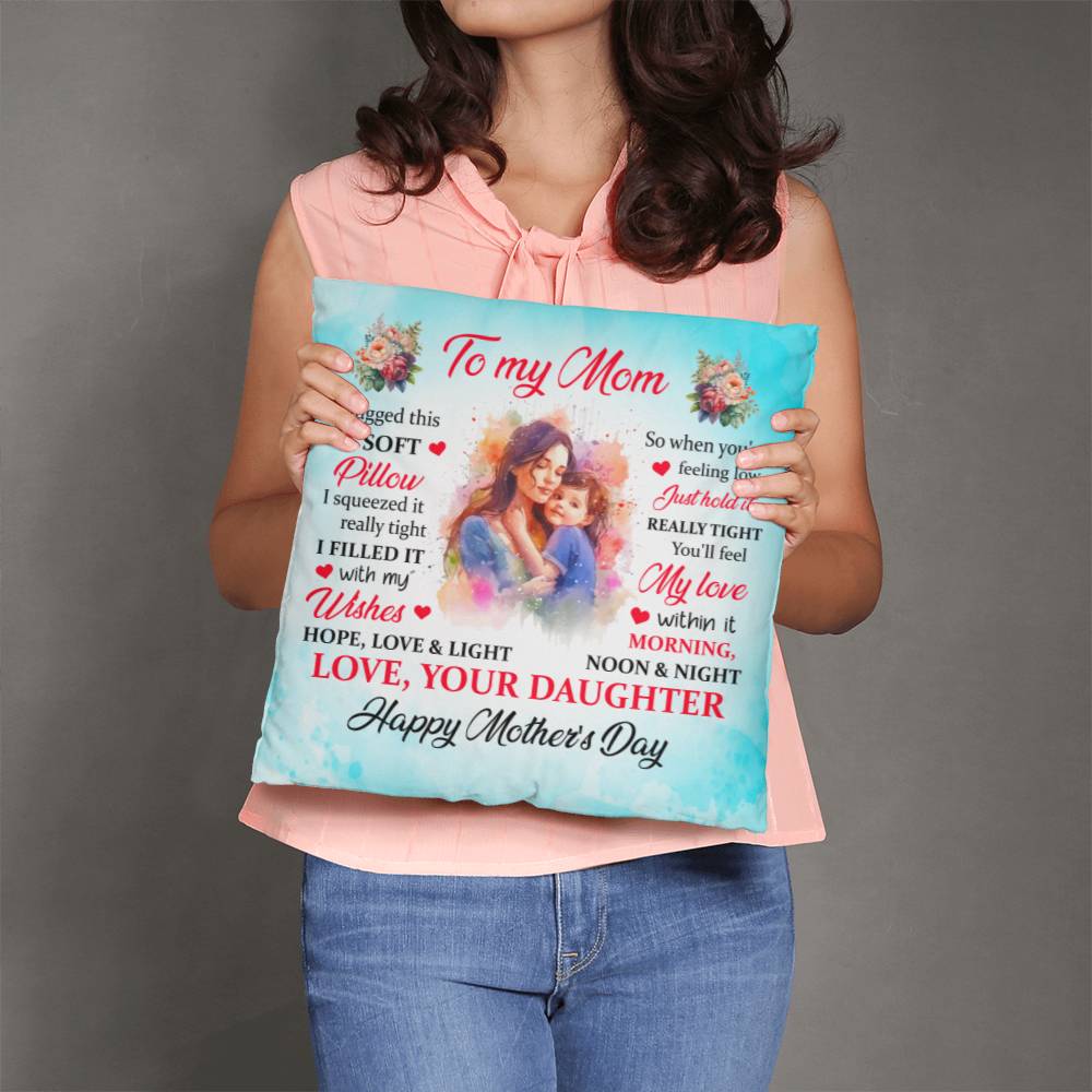 To My Mom - Love Your Daughter - Classic Pillow