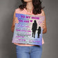 To My Mom - I Am Because You Are - Classic Pillow
