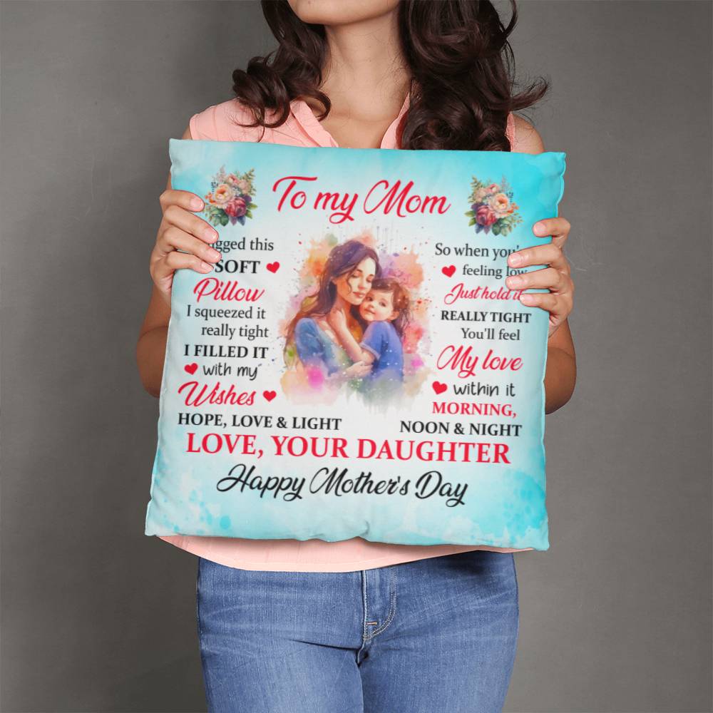 To My Mom - Love Your Daughter - Classic Pillow