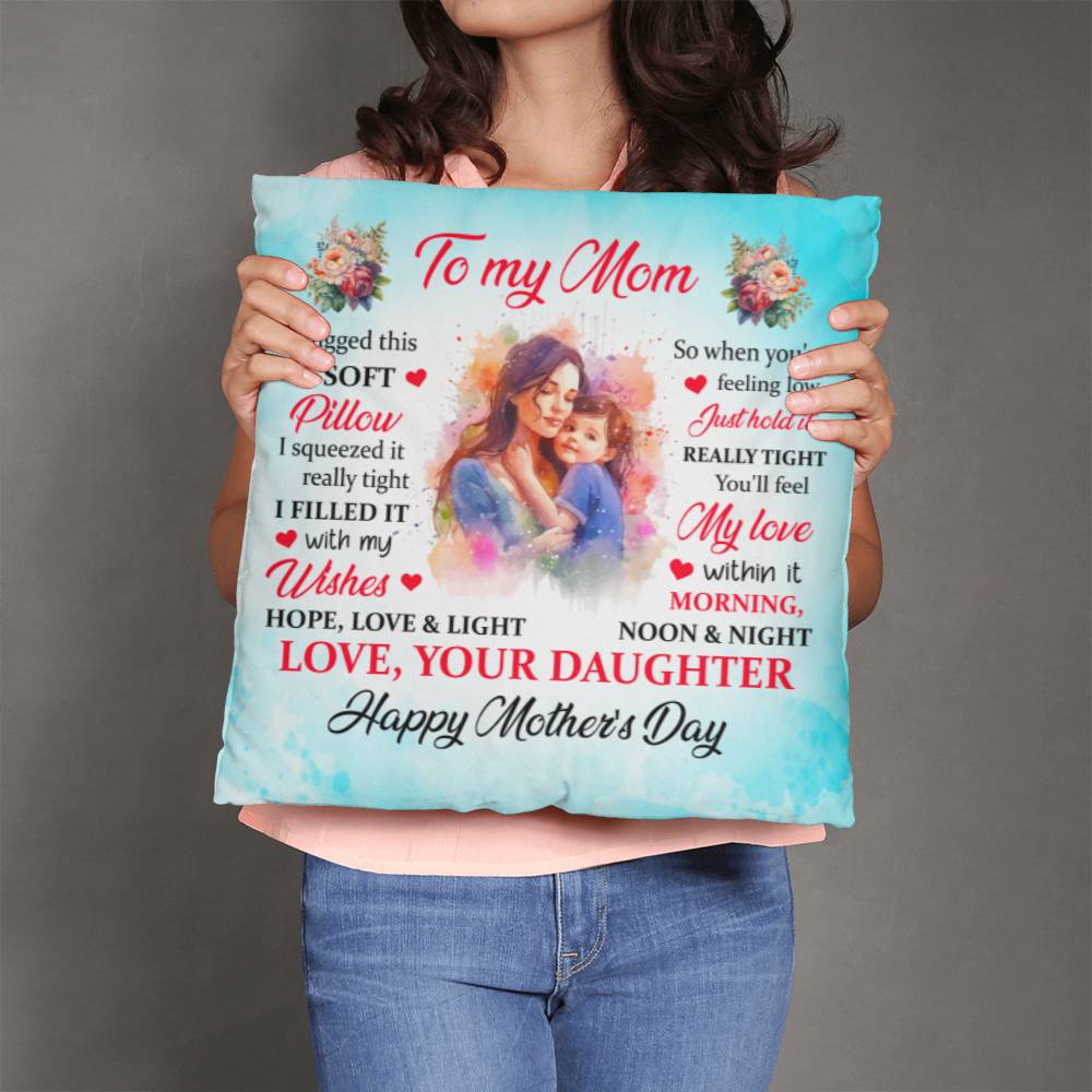 To My Mom - Love Your Daughter - Classic Pillow