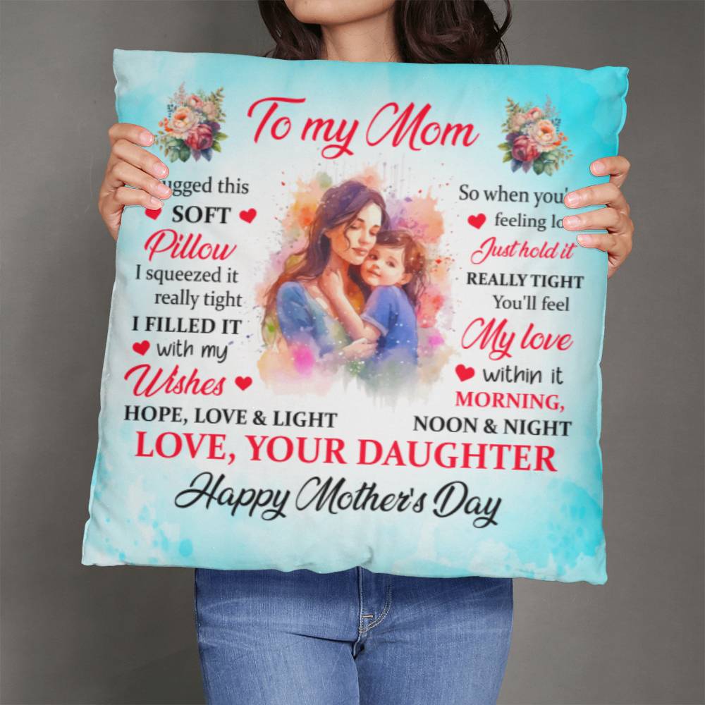 To My Mom - Love Your Daughter - Classic Pillow