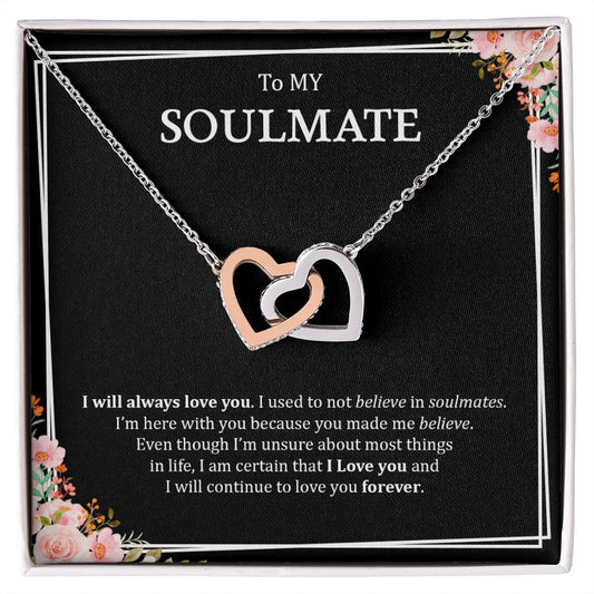 To My Soulmate | I Will Always Love You - Interlocking Hearts necklace